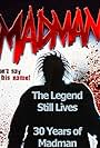 The Legend Still Lives: 30 Years of Madman (2010)