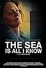 The Sea Is All I Know (2011)