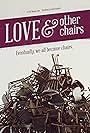 Love & Other Chairs (2014)