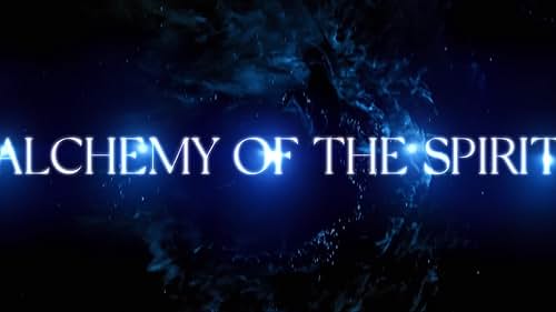 ALCHEMY OF THE SPIRIT official trailer [yin]