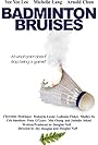 Badminton Bruises (2009)