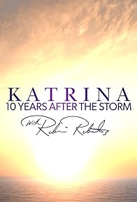 Primary photo for Katrina 10 Years After the Storm with Robin Roberts