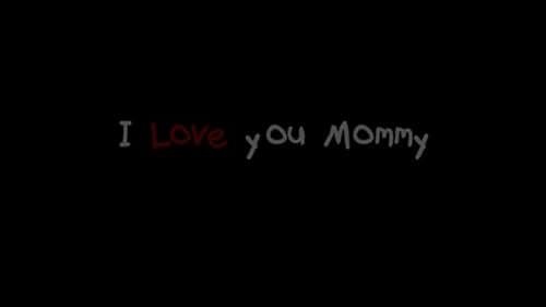 I Love You Mommy