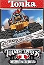 Tonka Tough Truck Adventures: The Biggest Show on Wheels (2004)