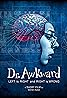 Dr Awkward (2013) Poster