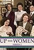 Up the Women (TV Series 2013–2015) Poster