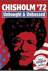 Primary photo for Chisholm '72: Unbought & Unbossed