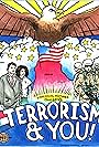 Terrorism and You! (2007)