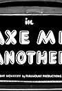 Axe Me Another (1934)