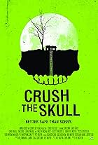 Crush the Skull (2015)