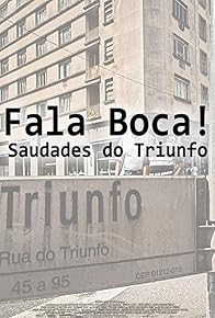 Primary photo for Fala Boca! Saudades do Triunfo