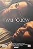 I Will Follow (2010) Poster