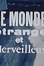 Ce monde étrange et merveilleux (1966)