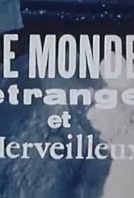 Ce monde étrange et merveilleux (1966)