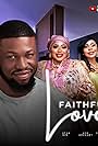 Ayo Adesanya Hassan, Stan Nze, and Joy Ezeike in Faithful Love (2024)