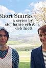 Stephanie Erb and Deb Hiett in Short Smirks (2020)