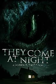 They Come at Night