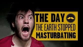 The Day the Earth Stopped Masturbating (2012)