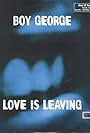 Boy George: Love Is Leaving (1997)