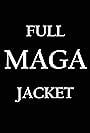 Full MAGA Jacket (2022)