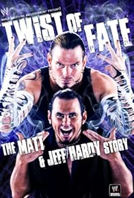 Primary photo for WWE: Twist of Fate - The Matt and Jeff Hardy Story