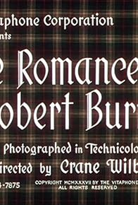 Primary photo for The Romance of Robert Burns