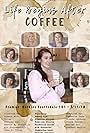 Kennedi Rianne, Kim A. Huenecke, Sandy Kim, Brenda Johnson, Marcus A. Stricklin, Kamilah Sheats, Michelle Y. Allen, Shellie Ulrich, Dineta Williams-Trigg, and Samantha Panu in Life Begins After Coffee (2018)