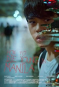 Primary photo for How to Die Young in Manila