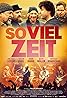 So viel Zeit (2018) Poster