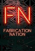 Fabrication Nation