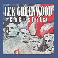 Lee Greenwood: God Bless the U.S.A. (1984)