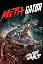 Attack of the Meth Gator (2023)