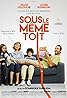 Sous le même toit (2017) Poster