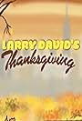 Larry David's Thanksgiving Special (2012)