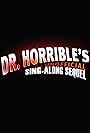 Dr. Horrible's Unofficial Sing-Along Sequel (2017)