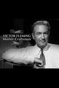 Primary photo for Victor Fleming: Master Craftsman