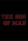 The Son of Man (2017)