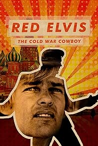 Primary photo for Red Elvis: The Cold War Cowboy