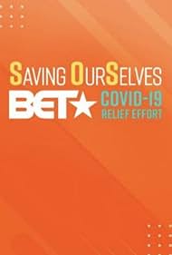 Saving OurSelves: BET COVID-19 Relief Effort (2020)