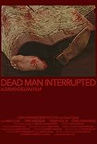 Dead Man Interrupted (2019)