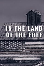 In the Land of the Free (2013)