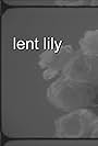 Lent Lily (2020)