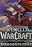 World of Warcraft: Dragonflight (Video Game 2022) Poster