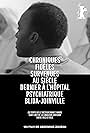 True Chronicles of the Blida Joinville Psychiatric Hospital in the Last Century, when Dr Frantz Fanon Was Head of the Fifth Ward between 1953 and 1956 (2024)