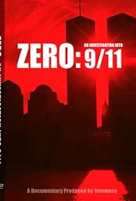 Primary photo for Zero: An Investigation Into 9/11