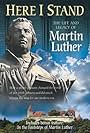 Here I Stand: The Life and Legacy of Martin Luther (2002)