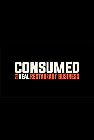 Consumed: The Real Restaurant Business (2015)