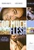 Too Much Flesh (2000) Poster