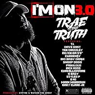 Primary photo for Trae tha Truth: I'm on 3.0