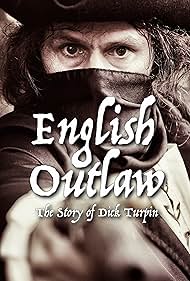 English Outlaw: The Story of Dick Turpin